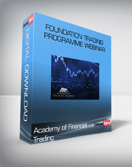 Academy of Financial Trading: Foundation Trading Programme Webinar