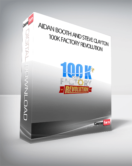 Aidan Booth and Steve Clayton – 100k Factory Revolution