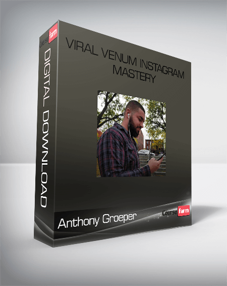 Anthony Groeper – Viral Venum Instagram Mastery