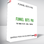 Bartian from WildAudience – Funnel Bots Pro
