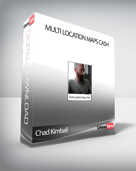 Chad Kimball – Multi Location Maps Cash