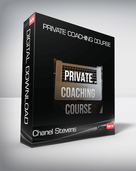 Chanel Stevens – Private Coaching Course