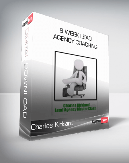 Charles Kirkland – 8 Week Lead Agency Coaching