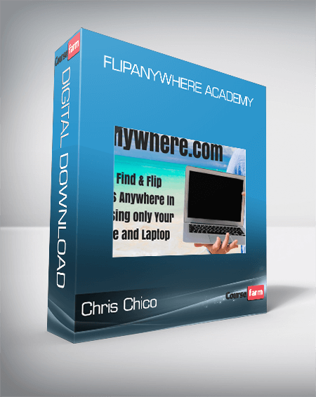 Chris Chico – Flipanywhere Academy