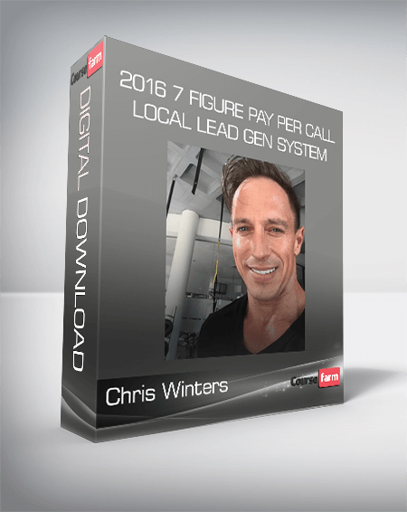 Chris Winters – 2016 7 Figure Pay Per Call Local Lead Gen System