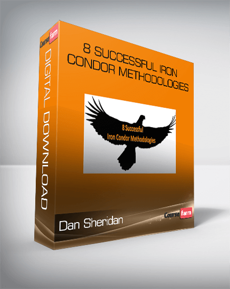 Dan Sheridan – 8 Successful Iron Condor Methodologies