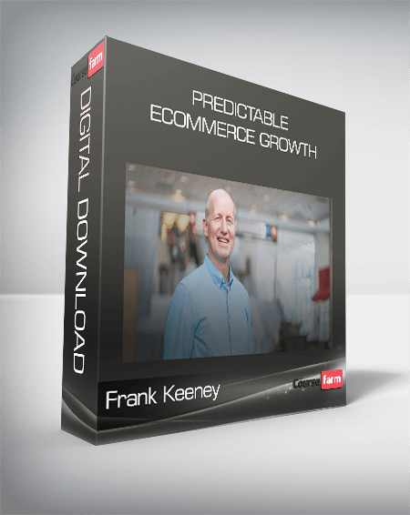 Frank Keeney – Predictable Ecommerce Growth