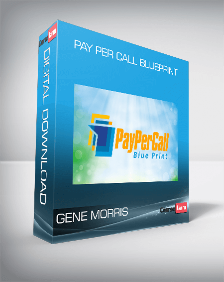 Gene Morris – Pay Per Call Blueprint