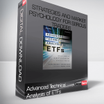 Advanced Technical Analysis of ETFs: Strategies and Market Psychology for Serious Traders