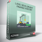 ACPARE – Land Development Finance Mastery