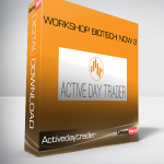 Activedaytrader – Workshop Biotech Now 2