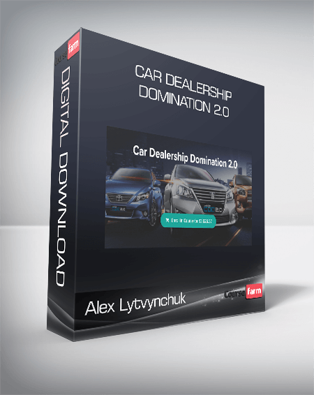 Alex Lytvynchuk – Car Dealership Domination 2.0
