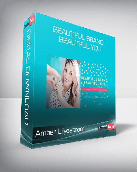 Amber Lilyestrom – Beautiful Brand – Beautiful You