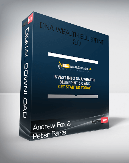 Andrew Fox & Peter Parks – DNA Wealth Blueprint 3.0