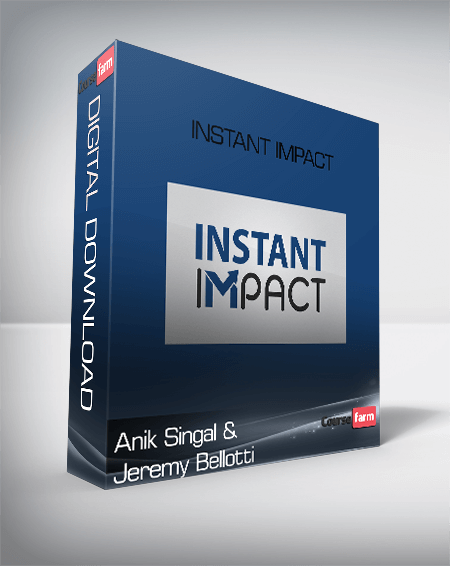 Anik Singal and Jeremy Bellotti – Instant Impact