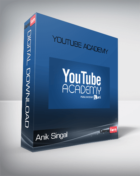 Anik Singal – YouTube Academy