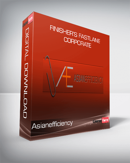 Asianefficiency – Finisher’s Fastlane Corporate