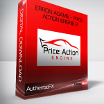 AuthenticFX – Erron Adams – Price Action Engine 2
