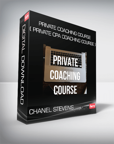 Chanel Stevens – Private Coaching Course ( Private CPA Coaching Course )