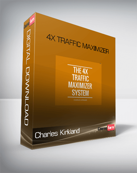 Charles Kirkland – 4X Traffic Maximizer