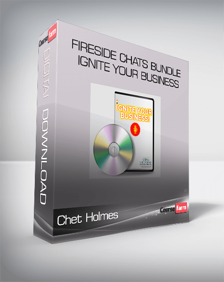 Chet Holmes – Fireside Chats Bundle – Ignite Your Business