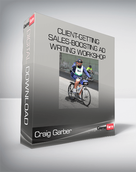 Craig Garber – Client-Getting Sales-Boosting Ad Writing Workshop