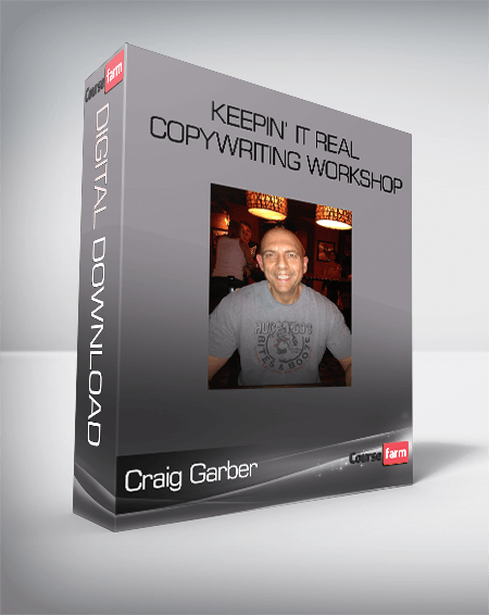 Craig Garber – Keepin’ It Real Copywriting Workshop