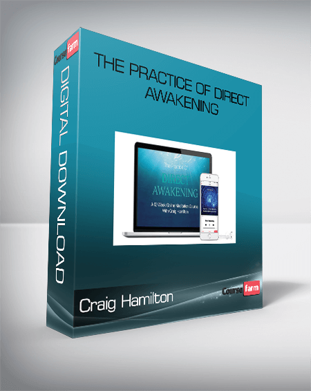 Craig Hamilton – The Practice Of Direct Awakening