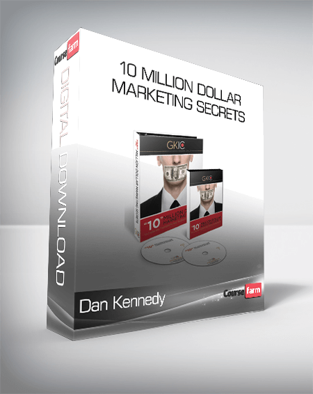Dan Kennedy – 10 Million Dollar Marketing Secrets