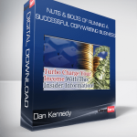 Dan Kennedy – Nuts & Bolts of Running A Successful Copywriting Business