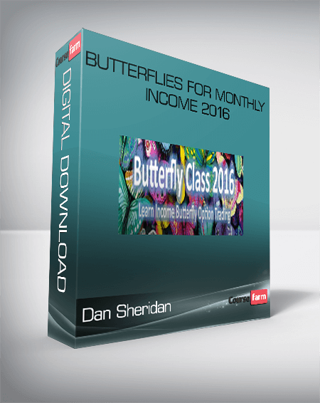 Dan Sheridan – Butterflies for monthly Income 2016