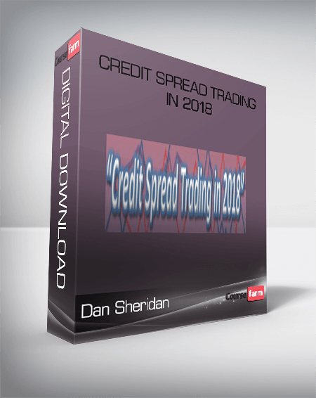 Dan Sheridan – Credit Spread Trading In 2018