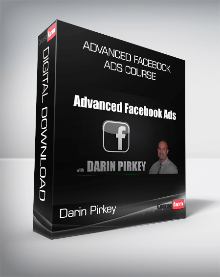 Darin Pirkey – Advanced Facebook Ads Course