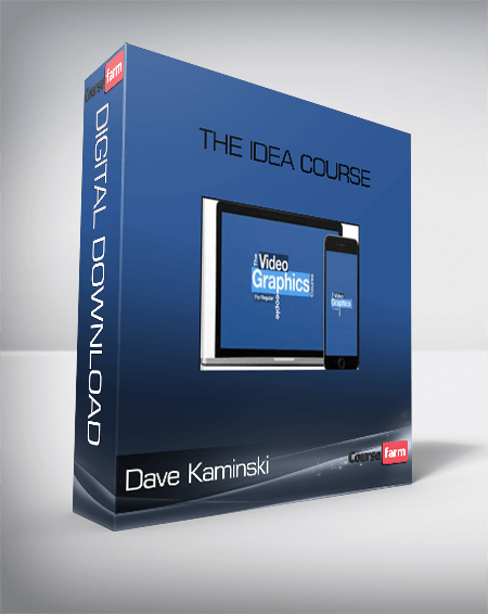 Dave Kaminski – The Idea Course