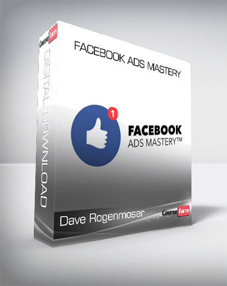 Dave Rogenmoser – Facebook Ads Mastery
