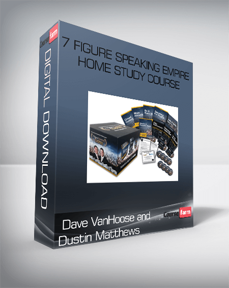 Dave VanHoose and Dustin Matthews – 7 Figure Speaking Empire Home Study Course