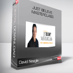 David Neagle – Just Believe Masterclass