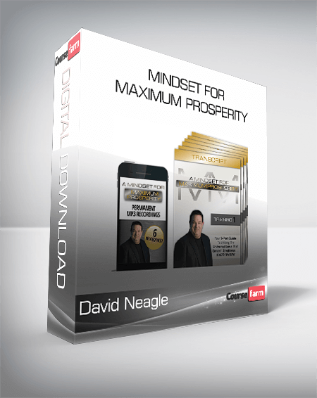 David Neagle – Mindset for Maximum Prosperity