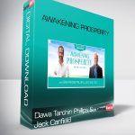 Dawa Tarchin Phillips & Jack Canfield – Awakening Prosperity