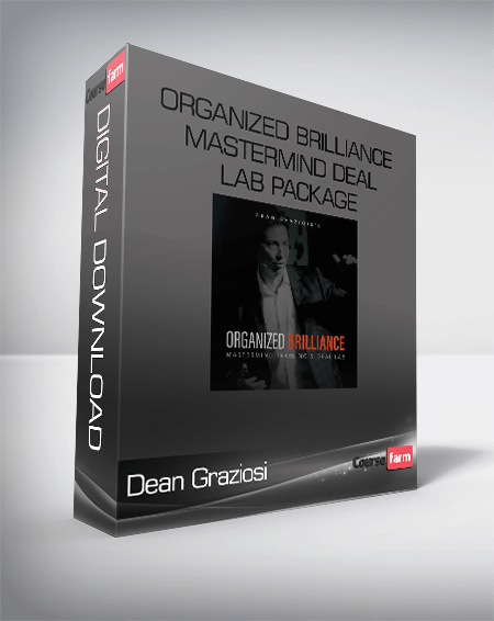 Dean Graziosi – Organized Brilliance Mastermind Deal Lab Package