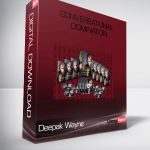 Deepak Wayne – Conversational Domination