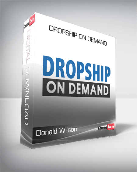 Donald Wilson – Dropship on Demand
