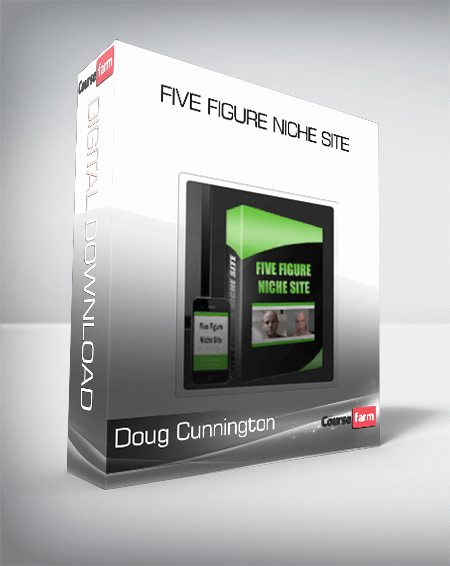 Doug Cunnington – Five Figure Niche Site
