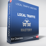 Ed Downes – Local Traffic Mastery