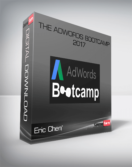 Eric Chen‎ – The Adwords Bootcamp 2017