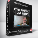 Facebook Pixel Mastery Live Event