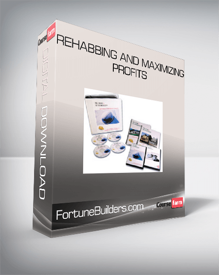 FortuneBuilders.com – Rehabbing and Maximizing Profits