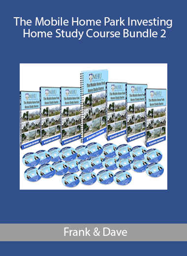 Frank & Dave – The Mobile Home Park Investing Home Study Course Bundle 2