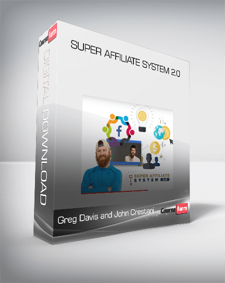 Greg Davis and John Crestani – Super Affiliate System 2.0