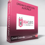 Gundi Gabrielle – Dream Clients on Autopilot